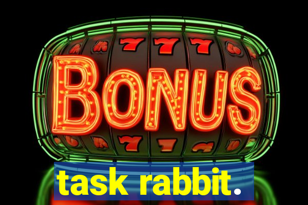 task rabbit.